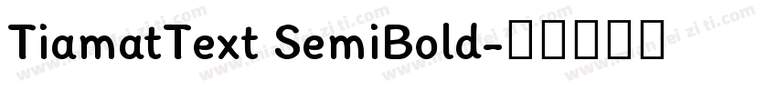 TiamatText SemiBold字体转换